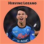 Hirving Lozano Biography, Height, Weight, Body Net Worth, Family