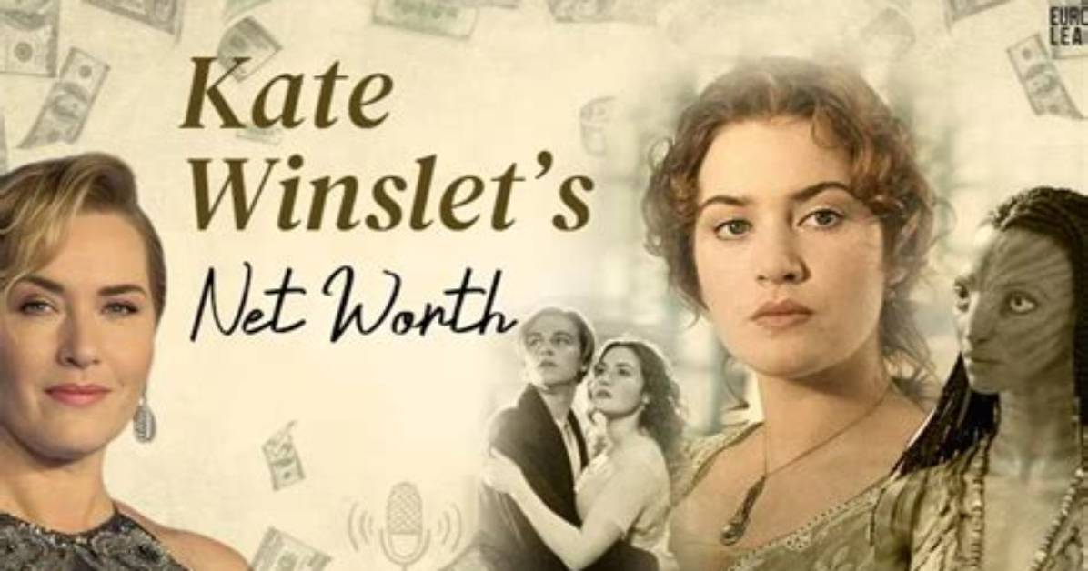 How Kate Winslet Amassed a $65 Million Net Worth