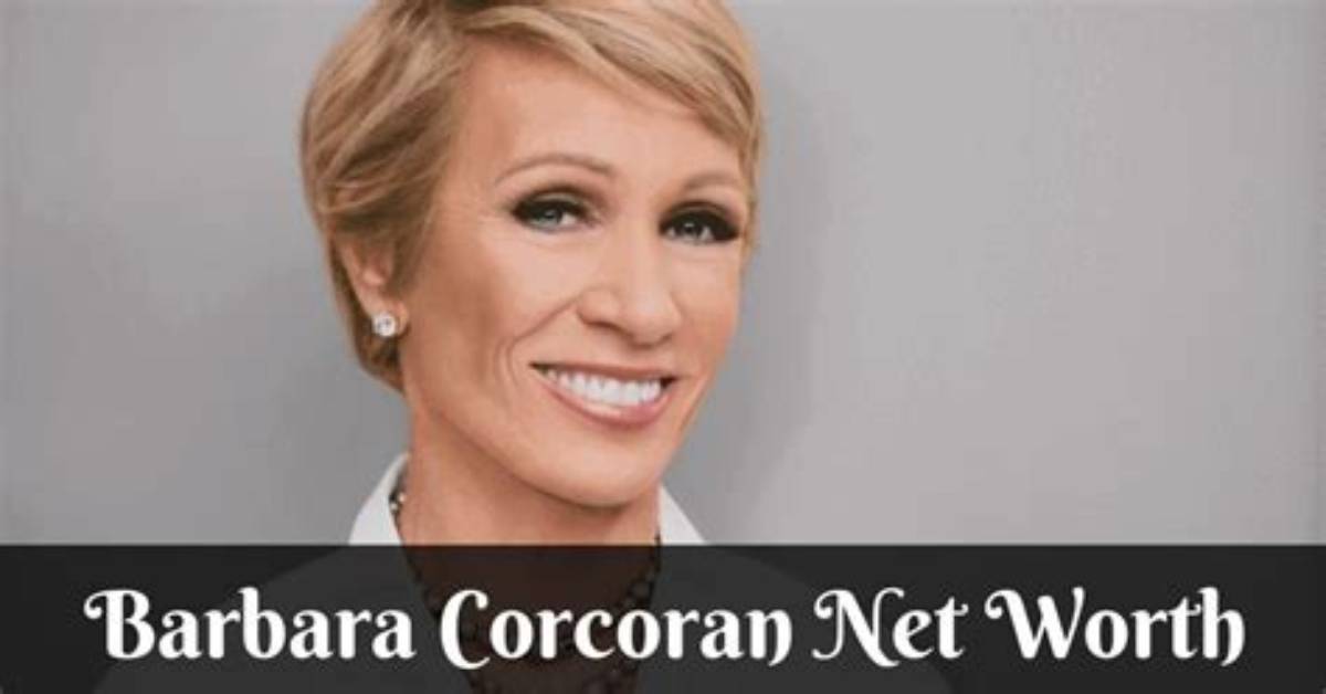 How Much Is Barbara Corcorans Net Worth in 2023