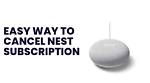 How to Cancel Your Google Nest Subscription