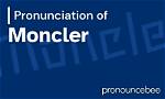 How to Pronounce Moncler