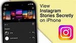 How to View Instagram Stories Without Them Knowing ·