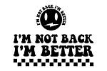 I'm Not Back, I'm Better: a Journey of Resilience and Growth
