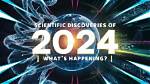 Insights and Discoveries for 2024