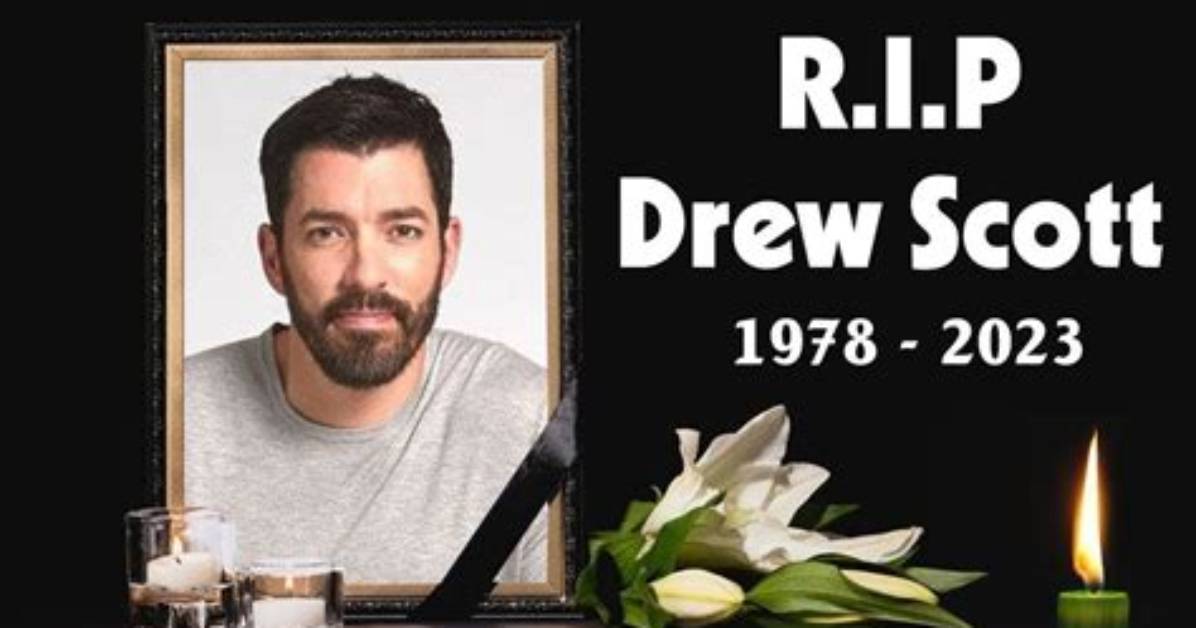Is Drew Scott Dead? the Truth Behind the Rumors