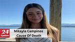 Is Mikayla Campinos Dead?