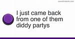 Just Came Back from the Diddy Party: a Night to Remember