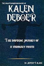 Kalen Deboer: the Inspiring Journey of a Dedicated Dad and Coach