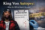 King Von Autopsy Report: Graphic Photos and Findings