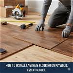 Laminated Flooring: a Mom's Essential Guide to Choosing and Installing