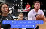 Lana Rhoades' Baby Daddy: the Untold Story