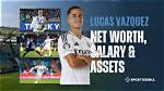 Lucas Daniel Vazquez Net Worth