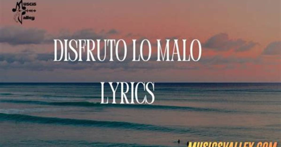 Lyrics & Translations of Disfruto Lo Malo by Junior H |