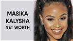 Masika Kalysha Net Worth |