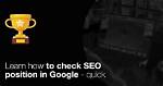 Mastering the Art of Evaluating Your Google Position