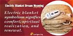 Meaning of Electric Blanket Dream