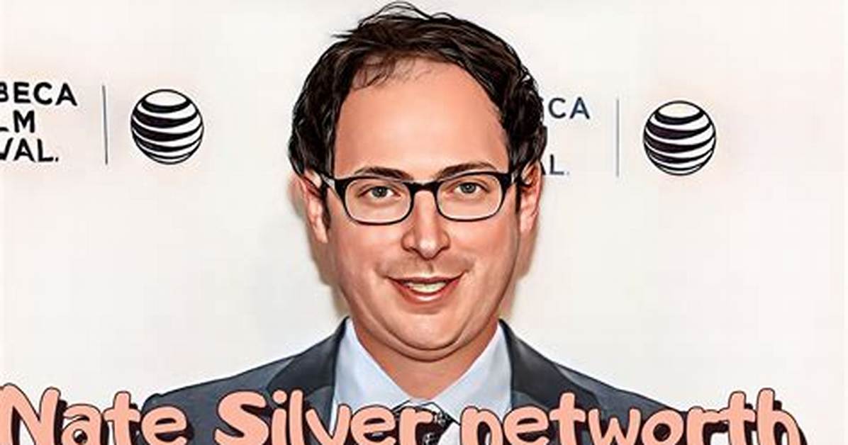 Nate Silver Net Worth: an in-Depth Analysis of His Financial Success
