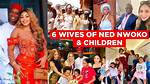 Ned Nwoko Wives: the Enigmatic Lives of a Nigerian Polygamist