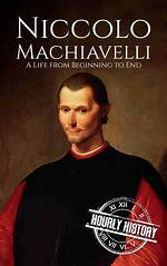 Niccolo Machiavelli Biography, Life, Interesting Facts
