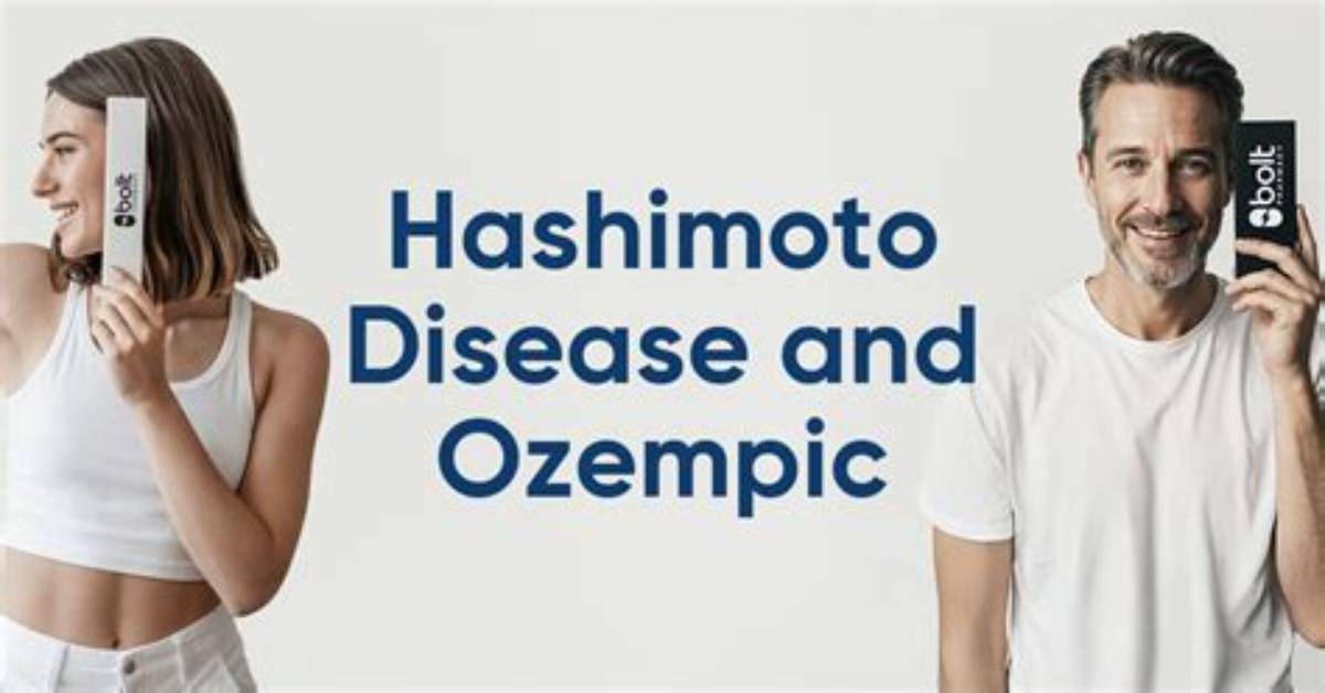 Ozempic and Hashimoto Understanding the Relationship And