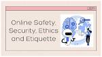 Privacy, Ethics, and Online Safety