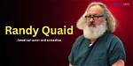 Randy Quaid: a Journey Through Fame and Controversy