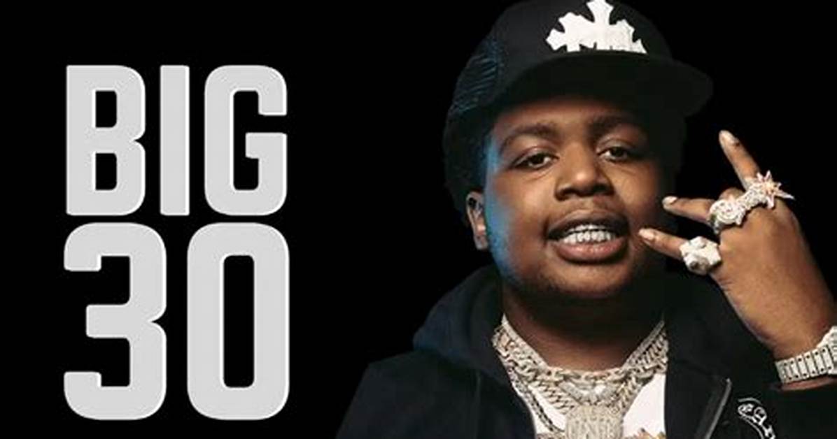 Rapper Big 30: Net Worth, Wiki, Biography, Age, Real Name Baby Mama, Birthday, Daughter, Career, Social Media