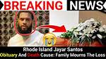 Rhode Island Jayar Santos Obituary