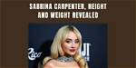Sabrina Carpenter's Weight and Height Revealed!
