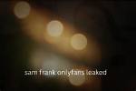 Sam Frank Leaks Video Surfaces