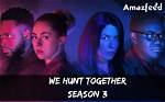Season 3 Will Bring Everything Together Hollywood Life