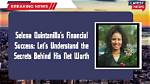 Selena Quintanilla's Net Worth Revealed