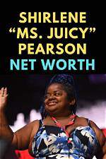 Shirlene Ms. Juicy Pearson Net Worth