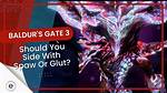 Should You Side with Glut or Spaw in Baldur's Gate 3?
