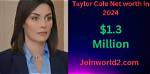 Taylor Cole's Net Worth: a Comprehensive Guide to Her Earnings