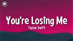 Taylorswift's New Single 'You're Losing Me': Lyric Breakdown |