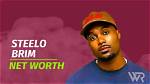 The Astounding Wealth of Steelo Brim: Exploring His Net Worth in Depth