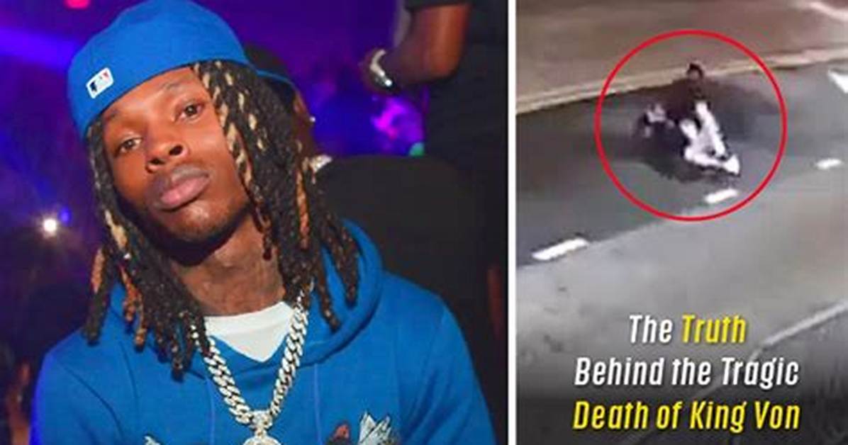 The Autopsy of King Von: a Tragic Loss