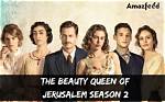 The Beauty Queen of Jerusalem Season 2: Watch First Trailer from Yes Studios (Exclusive)
