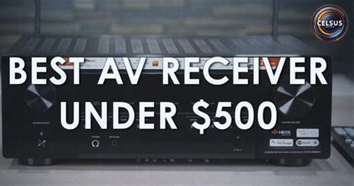 The Best Receiver Under $500 (And 5 Runners-Up)