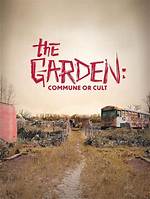 The Enigma of the Garden Commune or Cult