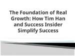 The Foundation of His Success