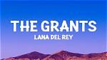 The Grants | Lana Del Rey Lyrics, Meaning & Videos