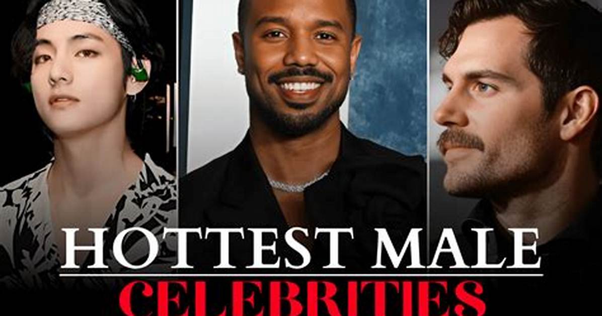 The Irresistible Charm of the Hottest Male Celebrities