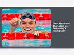 **The Rising Star: Leon Marchand's Journey in Swimming**