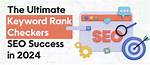 The Ultimate Seo Keyword Rank Checker: Dominate Your Rankings Today
