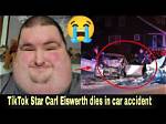 Tiktok Star Carl Eiswerth Illness and Health at Death Died of Car Accident Obituary