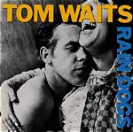 Tom Waits’sa Little Rain Lyrics