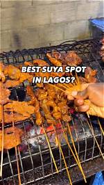 Top Suya Spots in Lagos