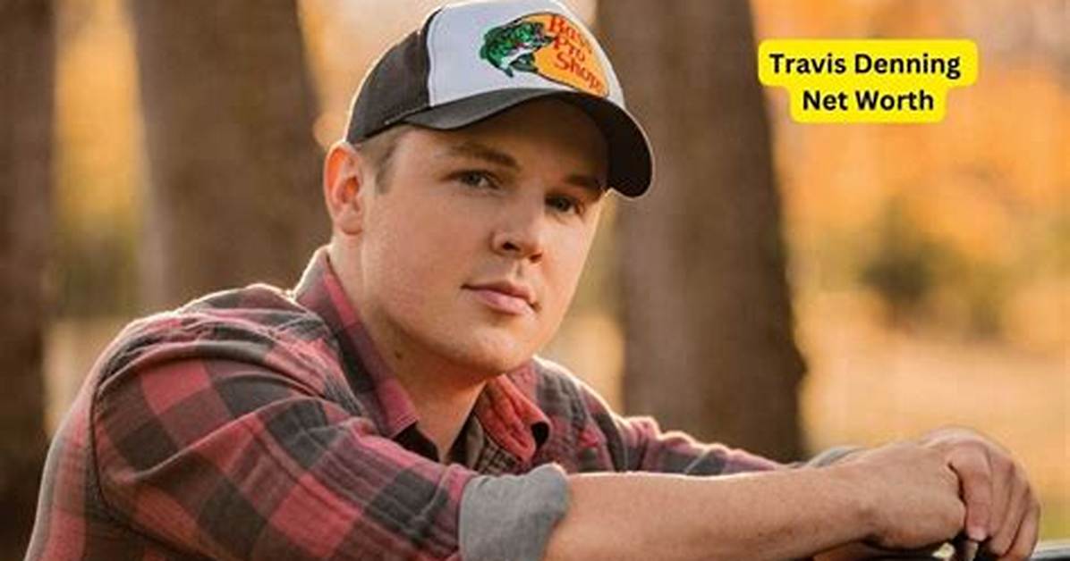 Travis Denning Net Worth 2024